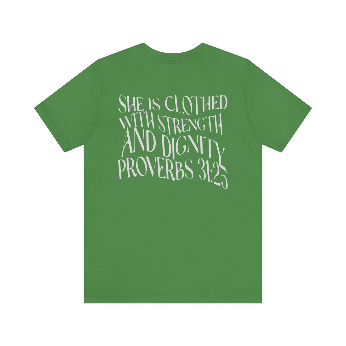 Proverbs 31:25 T-Shirt