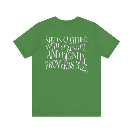 Proverbs 31:25 T-Shirt